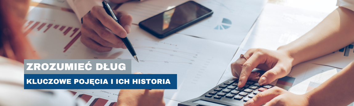 Zrozumieć dług – kluczowe pojęcia i ich historia